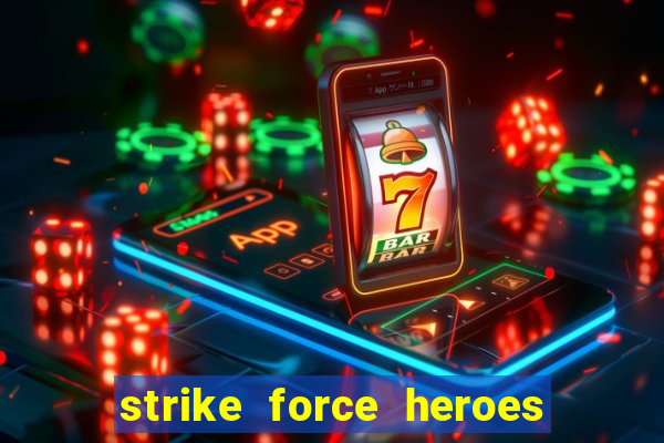 strike force heroes 2 hacked